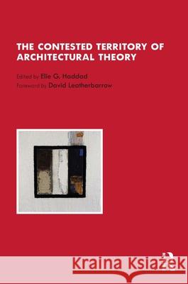 The Contested Territory of Architectural Theory  9781032274720 Taylor & Francis Ltd