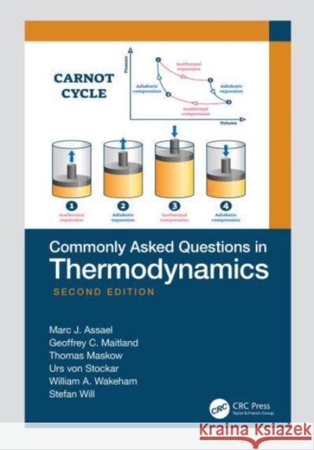 Commonly Asked Questions in Thermodynamics Marc J. Assael Geoffrey C. Maitland Thomas Maskow 9781032275895