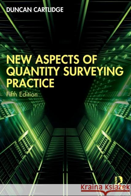 New Aspects of Quantity Surveying Practice Duncan Cartlidge 9781032275956 Taylor & Francis Ltd