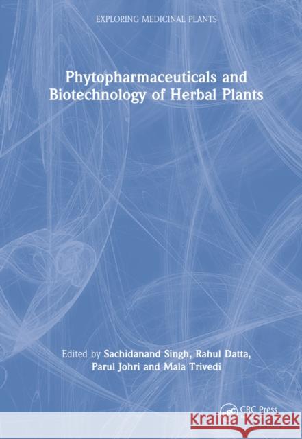 Phytopharmaceuticals and Biotechnology of Herbal Plants  9781032277752 Taylor & Francis Ltd