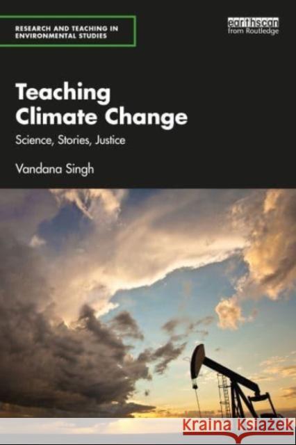 Teaching Climate Change Vandana Singh 9781032278599 Taylor & Francis Ltd