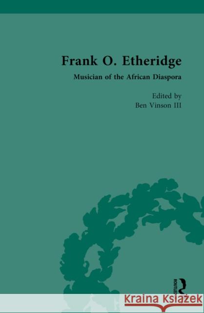 Frank O. Etheridge: Musician of the African Diaspora Ben Vinso 9781032278872 Routledge