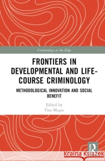 Frontiers in Developmental and Life-Course Criminology  9781032279275 Taylor & Francis Ltd