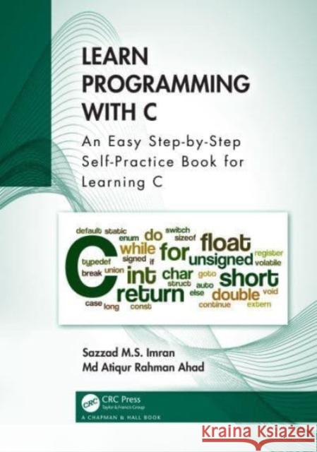 Learn Programming with C Ahad, Md Atiqur Rahman 9781032283555 Taylor & Francis Ltd