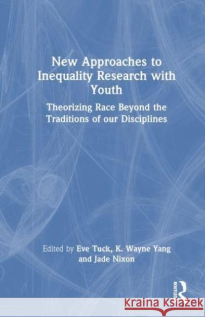 New Approaches to Inequality Research with Youth  9781032283982 Taylor & Francis Ltd