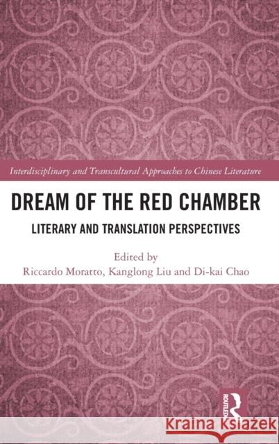 Dream of the Red Chamber: Literary and Translation Perspectives Moratto, Riccardo 9781032284309