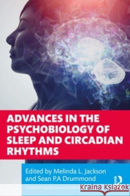 Advances in the Psychobiology of Sleep and Circadian Rhythms  9781032284590 Taylor & Francis Ltd