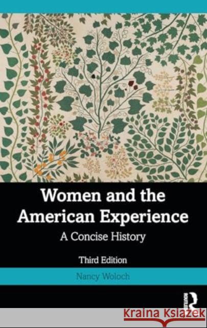 Women and the American Experience: A Concise History Nancy Woloch 9781032284897 Routledge