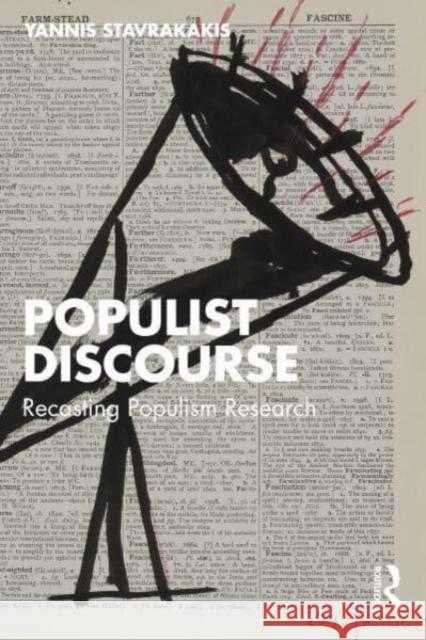 Populist Discourse: Recasting Populism Research Yannis Stavrakakis 9781032284927