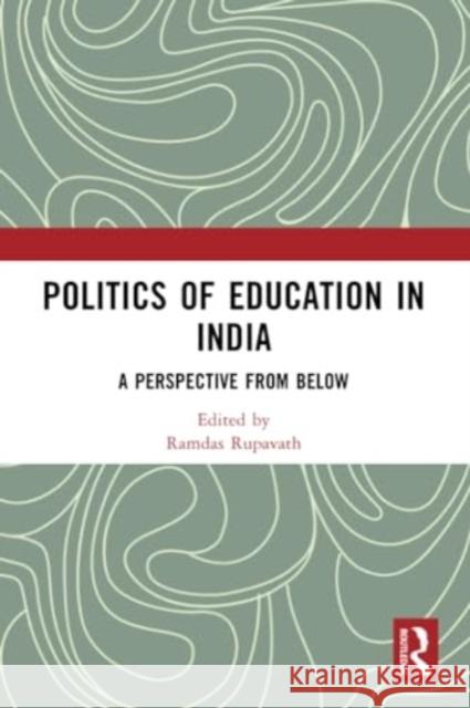 Politics of Education in India  9781032285511 Taylor & Francis Ltd