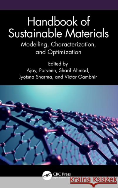 Handbook of Sustainable Materials: Modelling, Characterization, and Optimization  9781032286327 Taylor & Francis Ltd