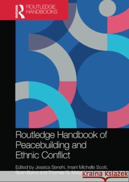 Routledge Handbook of Peacebuilding and Ethnic Conflict Jessica Senehi Imani Michelle Scott Sean Byrne 9781032286433