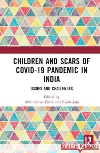 Children and Scars of COVID-19 Pandemic in India  9781032287560 Taylor & Francis Ltd