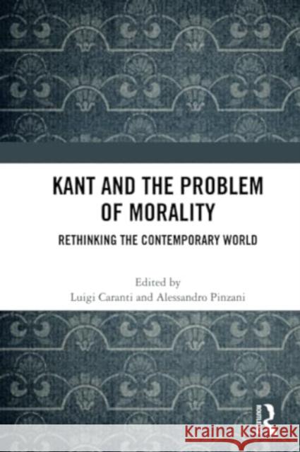 Kant and the Problem of Morality  9781032289502 Taylor & Francis Ltd