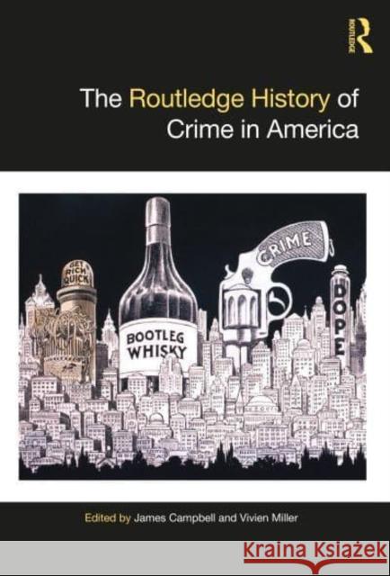 The Routledge History of Crime in America James Campbell Vivien Miller 9781032291253 Taylor & Francis Ltd