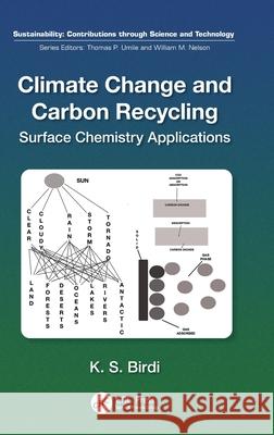 Climate Change and Carbon Recycling K. S. (KSB Consultant, Holte, Denmark) Birdi 9781032291543 Taylor & Francis Ltd