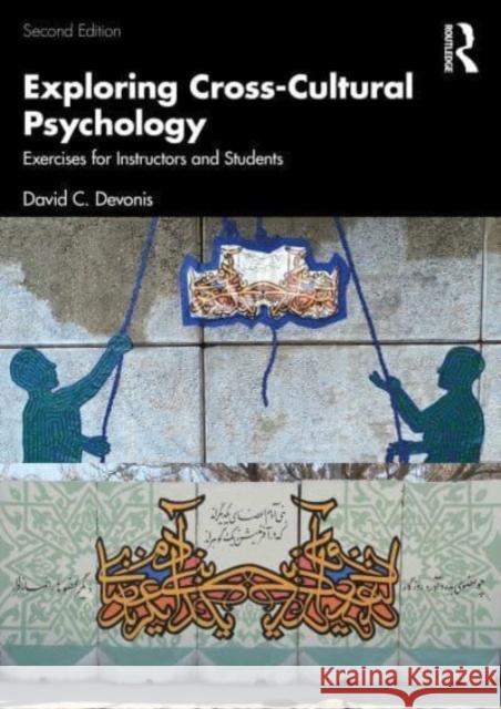 Exploring Cross-Cultural Psychology David C Devonis 9781032291819 Taylor & Francis Ltd