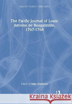 The Pacific Journal of Louis-Antoine de Bougainville, 1767-1768 John Dunmore Louis-Antoine D 9781032293059 Hakluyt Society