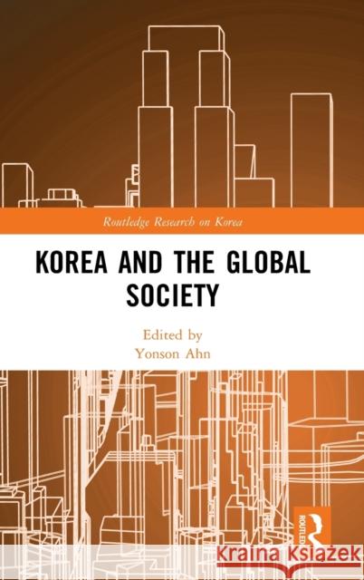 Korea and the Global Society  9781032293356 Taylor & Francis Ltd