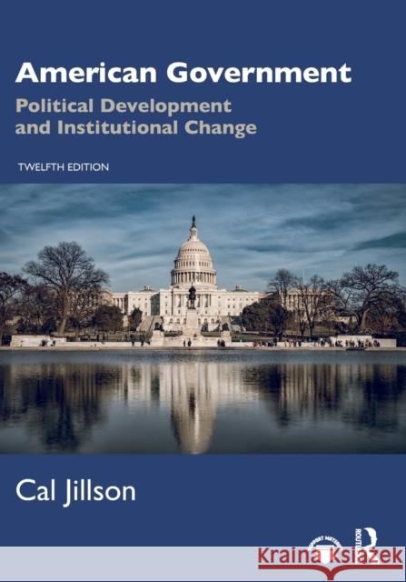 American Government: Political Development and Institutional Change Jillson, Cal 9781032293967 Taylor & Francis Ltd