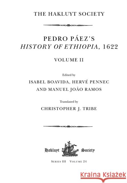 Pedro Páez's History of Ethiopia, 1622 / Volume II Ramos, Manuel João 9781032293998 Hakluyt Society