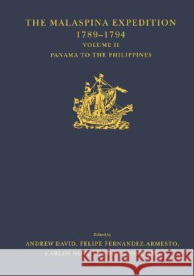 The Malaspina Expedition 1789-1794: Panama to the Philippines David, Andrew 9781032294032 Routledge