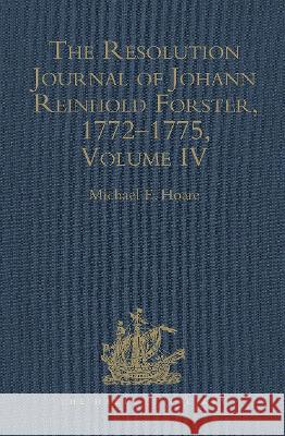 The Resolution Journal of Johann Reinhold Forster, 1772-1775: Volume IV Michael E. Hoare 9781032294094 Routledge