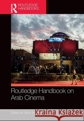 Routledge Handbook on Arab Cinema Noha Mellor 9781032295336