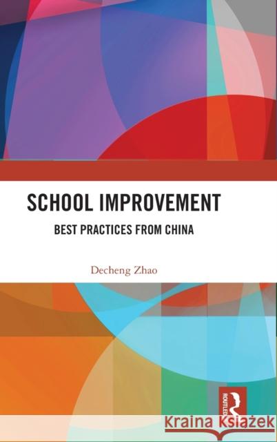 School Improvement: Best Practices from China  9781032298719 Routledge