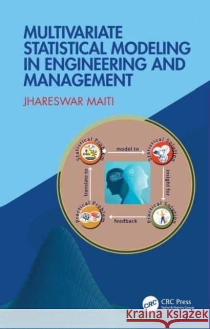 Multivariate Statistical Modeling in Engineering and Management Jhareswar Maiti 9781032300184