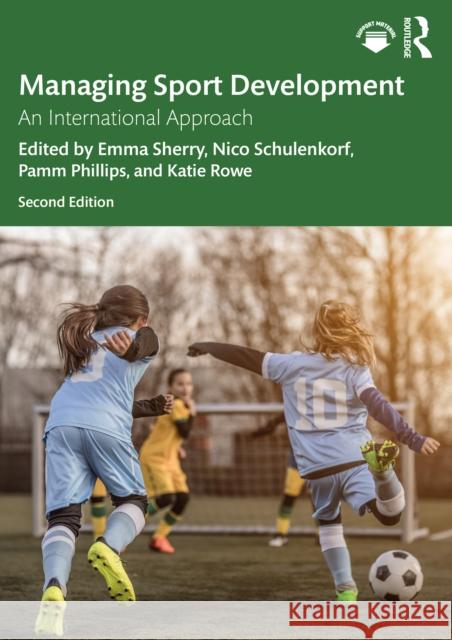 Managing Sport Development  9781032300900 Taylor & Francis Ltd