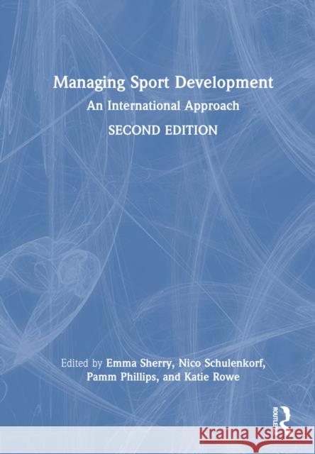 Managing Sport Development  9781032300917 Taylor & Francis Ltd