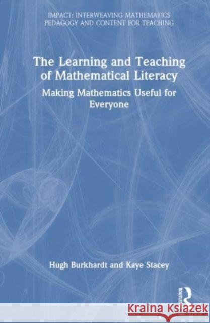 Learning and Teaching for Mathematical Literacy Kaye (University of Melbourne, Australia) Stacey 9781032301167 Taylor & Francis Ltd