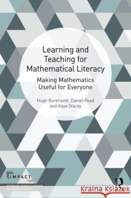 Learning and Teaching for Mathematical Literacy Kaye (University of Melbourne, Australia) Stacey 9781032301174