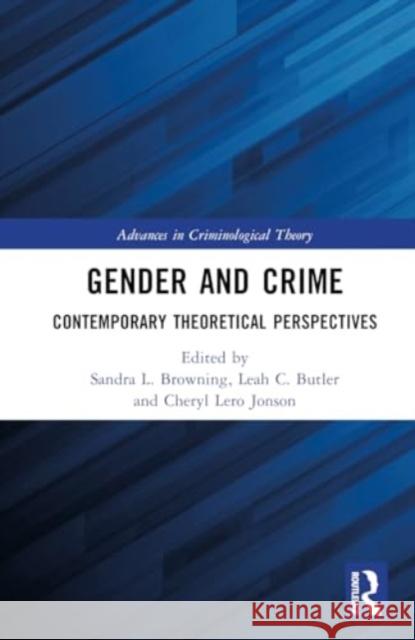 Gender and Crime: Contemporary Theoretical Perspectives  9781032302096 Taylor & Francis Ltd