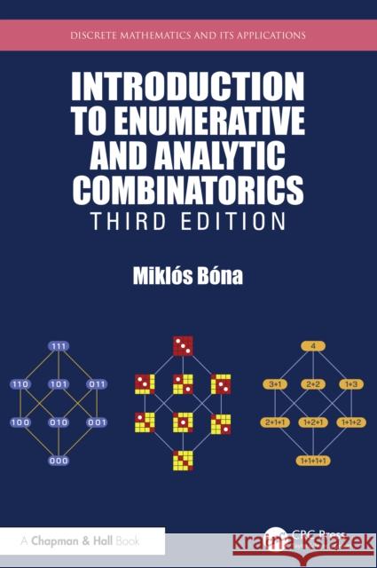 Introduction to Enumerative and Analytic Combinatorics Miklos (University of Florida, Gainesville, USA) Bona 9781032302706 Taylor & Francis Ltd