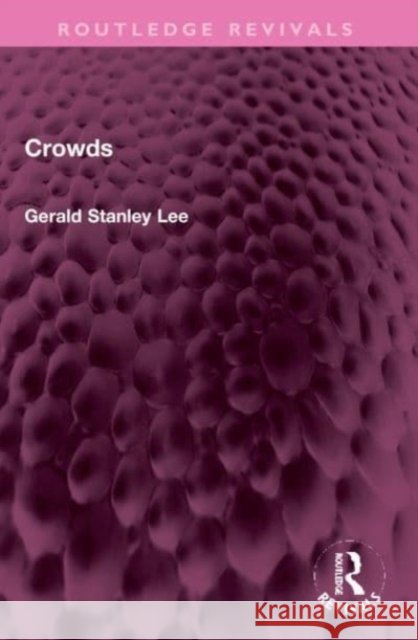 Crowds Gerald Stanley Lee 9781032303185