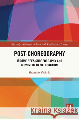 Post-choreography Shuntaro Yoshida 9781032303215