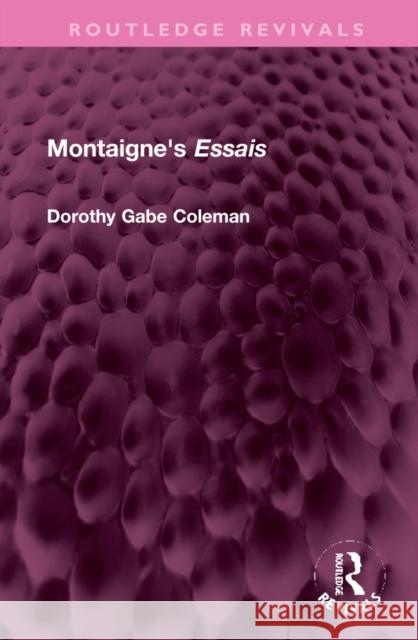 Montaigne's 'Essais' Dorothy Gabe Coleman 9781032303260