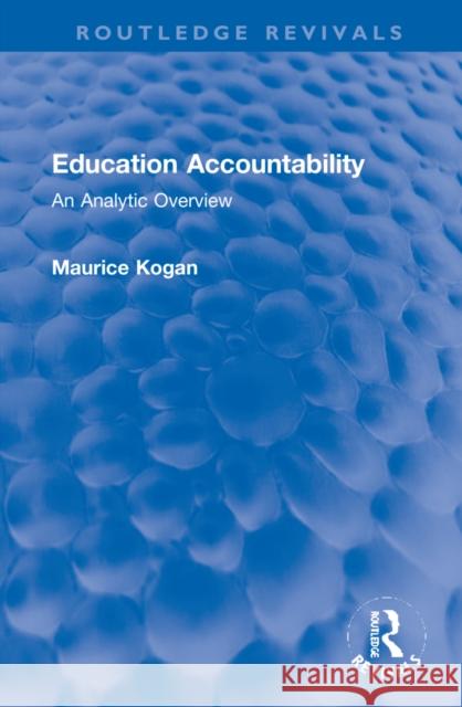 Education Accountability: An Analytic Overview Maurice Koga 9781032303345 Routledge