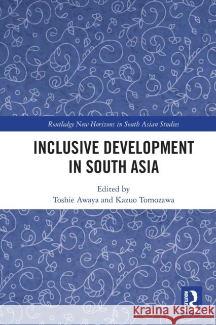Inclusive Development in South Asia  9781032303727 Taylor & Francis Ltd