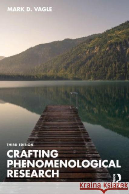 Crafting Phenomenological Research Mark D. Vagle 9781032303833 Routledge