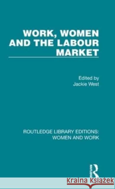 Work, Women and the Labour Market Jackie West 9781032304113 Routledge