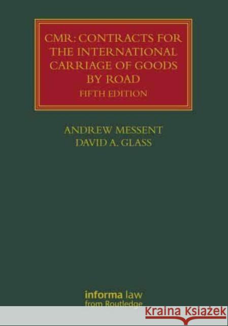 CMR: Contracts for the International Carriage of Goods by Road David A. (Cardiff University, UK) Glass 9781032304120