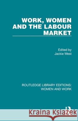 Work, Women and the Labour Market Jackie West 9781032304151 Routledge