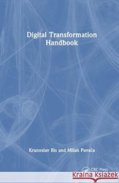 Digital Transformation Handbook Milan Puvaca 9781032304519 Taylor & Francis Ltd