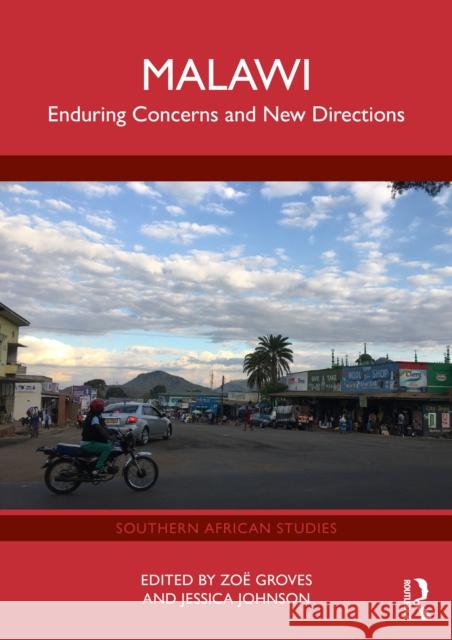 Malawi: Enduring Concerns and New Directions Zo? R. Groves Jessica Johnson 9781032304700 Routledge