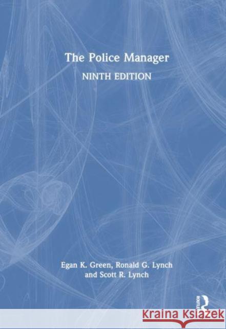 The Police Manager Scott R. Lynch 9781032305158 Taylor & Francis Ltd