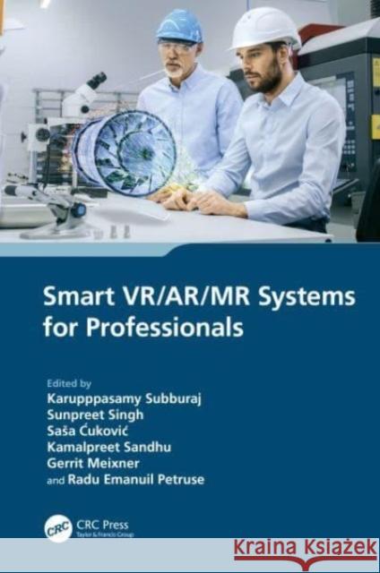 Smart VR/AR/MR Systems for Professionals  9781032306513 Taylor & Francis Ltd