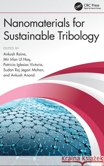 Nanomaterials for Sustainable Tribology  9781032306902 Taylor & Francis Ltd